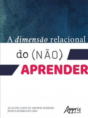 cover image of A Dimensão Relacional do (Não) Aprender